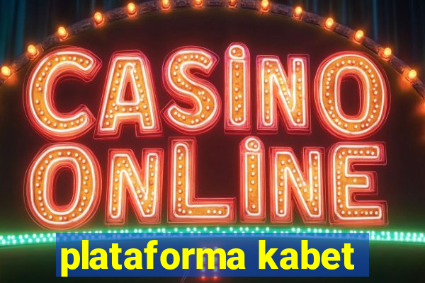 plataforma kabet